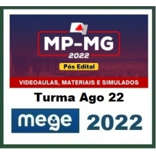MP MG - Pós Edital - Turma Agosto 2022 (MEGE 2022.2) - Ministério Público de Minas Gerais - Promotor